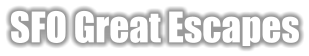 SFO Great Escapes